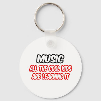 Musik...alle Coolen Kinder lernen es Schlüsselanhänger