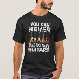 Musik, bei der man nie zu viele Gitarren haben kan T-Shirt