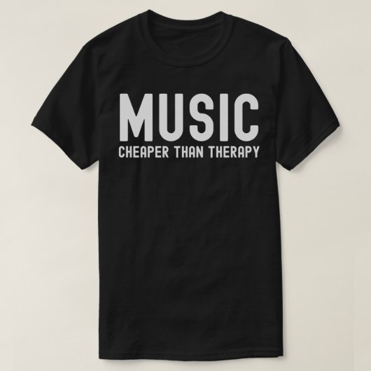Musik billiger als Therapie T-Shirt (Design vorne)