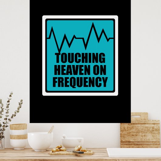 Musik, die den Himmel über die Frequenz berührt Poster (Küche)