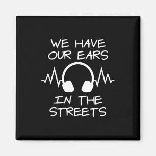Musik, die wir auf den Straßen haben Magnet