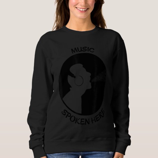 Musik Gesprochen hier Vinyl Record Singer Black Sweatshirt (Vorderseite)