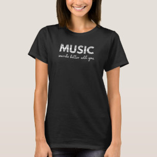 Musik hört sich besser an T-Shirt
