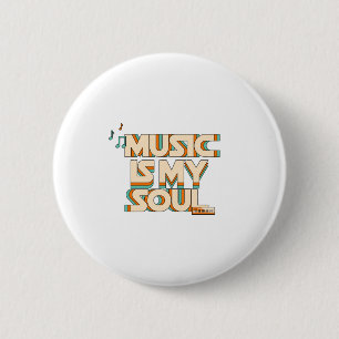 Musik Is My Soul Button