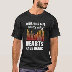 Musik ist das Leben, deshalb haben die Herzen die T-Shirt