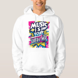 Musik ist deine Superkraft Hoodie