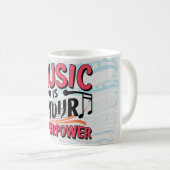 Musik ist deine Supermacht Kaffeetasse (VorderseiteRechts)