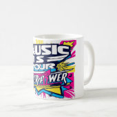 Musik ist deine Supermacht Kaffeetasse (VorderseiteRechts)