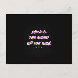 Musik ist der Klang meines Souls ... Postkarte
