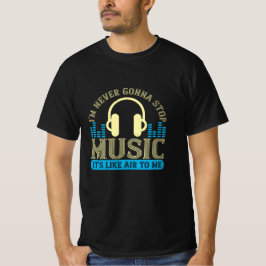 Musik ist für mich wie Luft T-Shirt