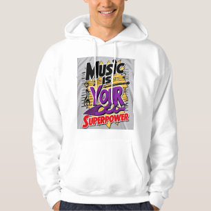 Musik ist Ihre Supermacht 3 Hoodie