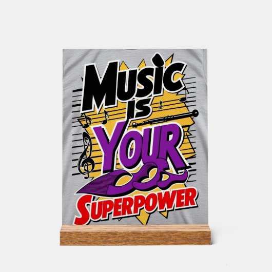 Musik ist Ihre Superpower Option 3 Acrylschild (Vorderseite)