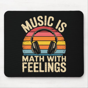 Musik ist Mathe mit Gefühlen Lustiger Musiklehrer Mousepad