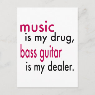 Musik ist mein Drug, Bassgitarre ist mein Dealer Postkarte