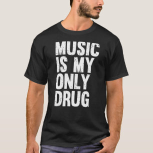 Musik ist mein einziger Drug Graphic Print T-Shirt