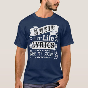 Musik ist mein Leben Texte sind meine Story Funny T-Shirt