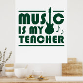 Musik ist mein Lehrer Poster (Küche)