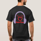 Musik ist mein Valentine T-Shirt (Rückseite)