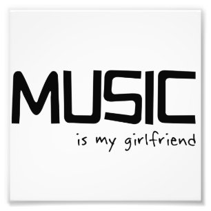 Musik ist meine Freundin Fotodruck