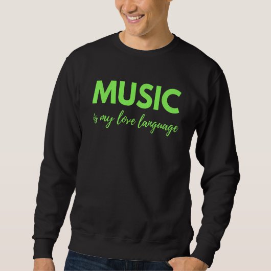 Musik ist meine Liebe Sweatshirt (Vorderseite)