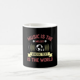 Musik ist Melodie, deren Text die Welt ist Kaffeetasse