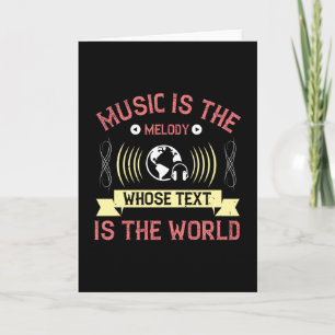 Musik ist Melodie, deren Text die Welt ist Karte