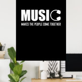 Musik lässt die Menschen zusammenkommen Poster (Heimbüro)