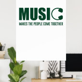 Musik lässt die Menschen zusammenkommen Poster (Heimbüro)