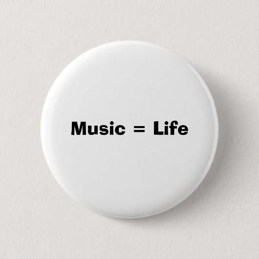 Musik = Leben Button (Vorderseite)