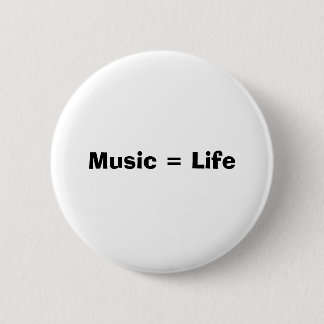 Musik = Leben Button