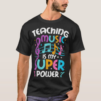 Musik lehren ist meine Superpower Music Teacher Pr T-Shirt