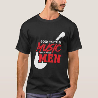 Musik Lover - Guter Geschmack in der Musik Schlech T-Shirt