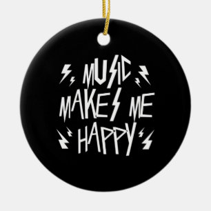 Musik Macht Mich Glücklich Keramik Ornament