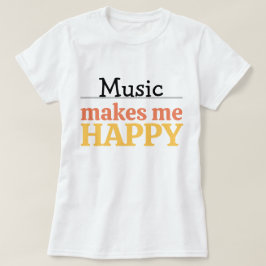 Musik Macht Mich Glücklich Zitat Vibrant Modern Fa T-Shirt