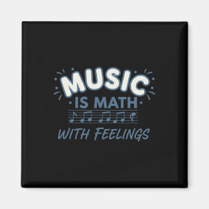Musik Mathematik Mit Gefühlen Musiklehrer Zitat  Magnet