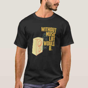 Musik Melody Rhythmus ohne Musik Leben wäre F T-Shirt
