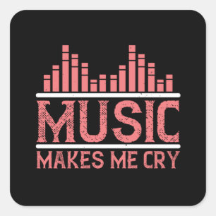 Musik - Musik macht mich weinen Quadratischer Aufkleber