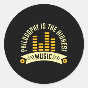 Musik - Philosophie ist die höchste Musik Runder Aufkleber
