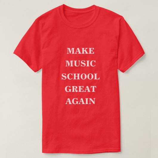 Musik Schule wieder großartig machen T-Shirt (Design vorne)