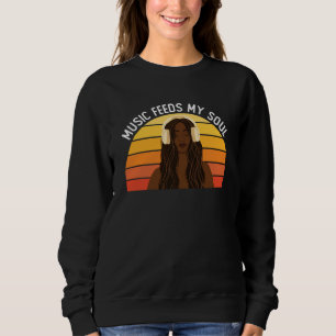 Musik speist meine Seele Afroamerikanischer Musike Sweatshirt