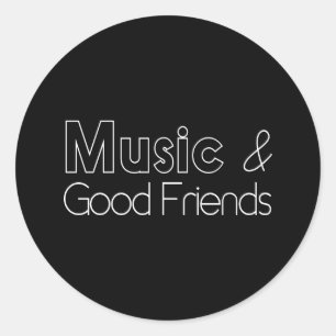 Musik u. gute Freunde Runder Aufkleber