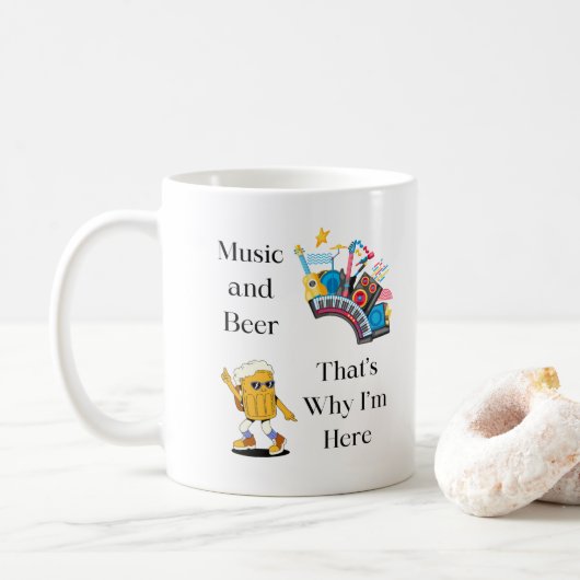 Musik und Bier, deshalb bin ich hier auf einer Kaffeetasse (Mit Donut)