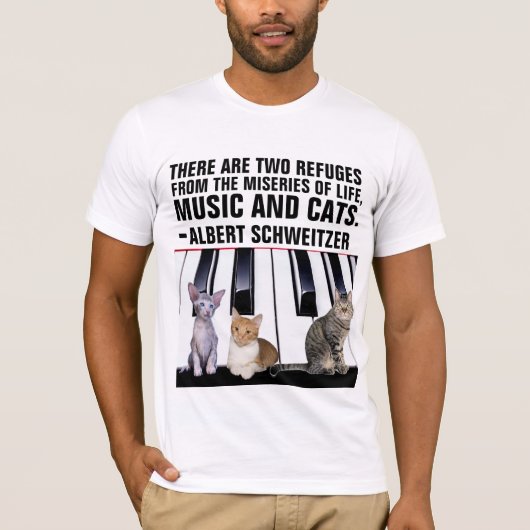 MUSIK UND KATZEN, ALBERT SCHWEITZER QUOTE CAT T-Shirt (Vorderseite)