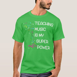Musik unterrichten ist meine Superkraft Musiklehre T-Shirt