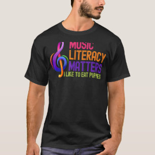 Musikalische Lesefähigkeit ist wichtig, ich esse g T-Shirt
