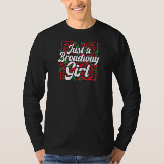 Musikalische Theaterschauspielerin "Broadway Girl" T-Shirt