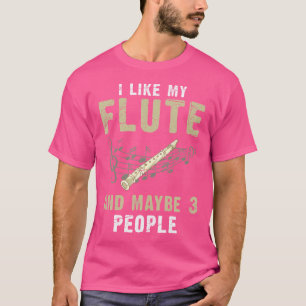 Musiker Flutist Musical Instrument Flute Player F T-Shirt