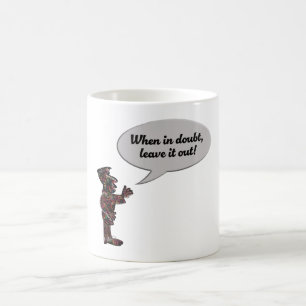 Musiker-Maxime „Im Zweifel weglassen!“ Kaffeetasse