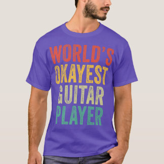 Musiker Musik Weltbester Okayester Gitarrenspieler T-Shirt