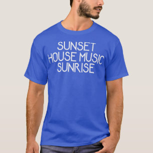 Musikfestival Bekleidung Sunset House Sunrise Rave T-Shirt